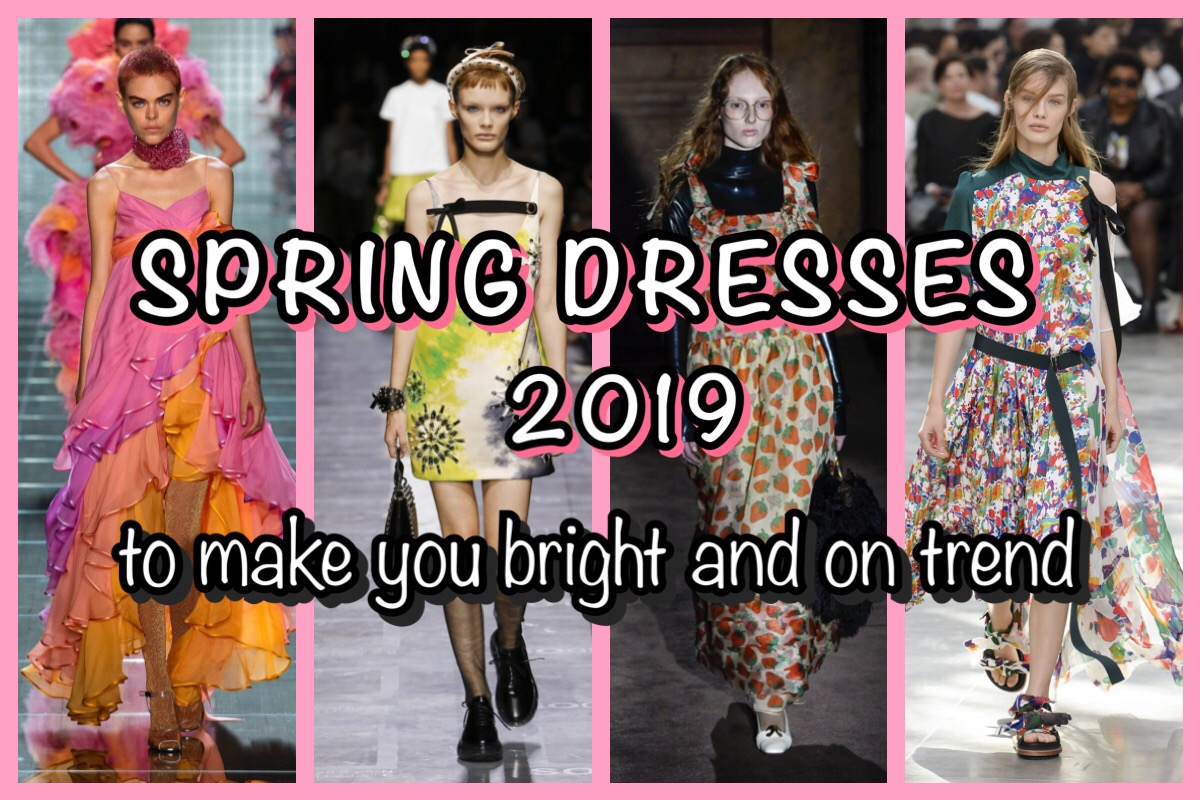 SPRING DRESSES 2019